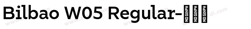 Bilbao W05 Regular字体转换